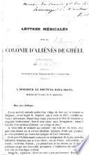 Lettres médicales sur la Colonie d'Aliénés de Ghéel. [From the “Revue Indépendante.” 1842.]