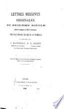 Lettres missives originales du seizième siècle (100 de femmes et 200 d'hommes)
