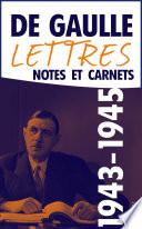 Lettres, notes et carnets, tome 5 : 1943-1945