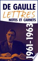 Lettres, notes et carnets, tome 9 : 1961-1963