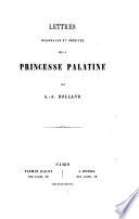 Lettres nouvelles et inédites de la Princesse Palatine