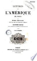 Lettres sur l'Amérique du Nord,... avec une carte des Etats-Unis d'Amérique