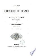 Lettres sur l'histoire de France pour servir d'introduction à l'étude de cette histoire