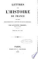 Lettres sur l'histoire de France pour servir d'introduction à l'étude de cette histoire
