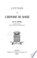 Lettres sur l'histoire de Rodez