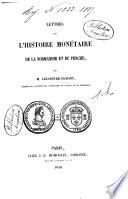 Lettres sur l'histoire monetaire de la Normandie et du Perche