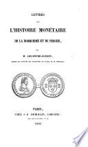 Lettres sur l'histoire monétaire de la Normandie et du Perche