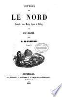 Lettres sur le Nord (Danemark, Suède, Norvège, Laponie et Spitzberg)