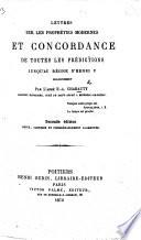 Lettres sur les prophéties modernes et concordance de toutes les prédictions jusqu'au règne d'Henri V inclusivement ... Seconde édition ... considérablement augmentée