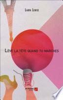 Lève la tête quand tu marches