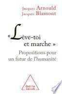 « Lève-toi et marche »