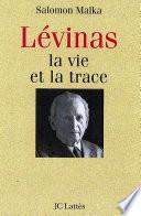 Levinas, la vie et la trace