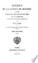 Lexique de la langue de Molière comparée à celle des écrivains de son temps, avec des commentaires de philologie historique et grammaticale