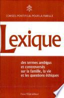 Lexique des termes ambigus et controversés sur la vie, la famille et les questions éthiques