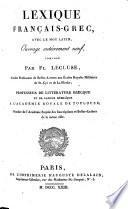 Lexique francais-grec, avec le mot latin, ouvrage entierement neuf(etc.)
