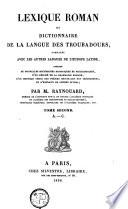 Lexique roman ou Dictionnaire de la langue des troubadours: A-C