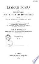 Lexique roman ou Dictionnaire de la langue des troubadours, comparée avec les autres langues de l'Europe latine