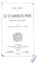 Li Carbounié. E poupèio en XII. Cant. Traduction Française en regard