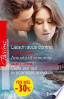 Liaison sous contrat - Amants et ennemis - Celle par qui le scandale arrive
