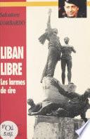 Liban libre : Les Larmes de cire (mémoranda 1994-1996)