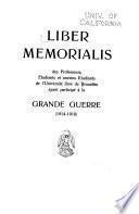 Liber memorialis des professeurs, étudiants et anciens étudiants de l'Université libre de Bruxelles ayant participé à la grande guerre (1914-1918).
