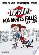 Libération, nos années folles (1980-1996)