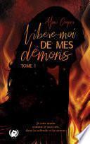 Libère-moi de mes démons - Tome 1