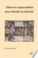 Libérer et responsabiliser pour refonder la solidarité