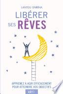 Libérer ses rêves