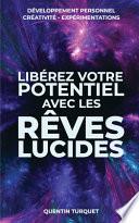 Libérez Votre Potentiel Avec les Rêves Lucides