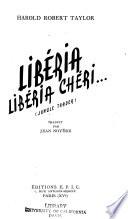 Libéria, Libéria chéri