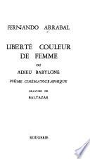 Liberté couleur de femme, ou, Adieu Babylone
