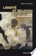 Liberté et religion - Relire Benjamin Constant
