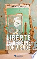 Liberté, je dessine ton visage
