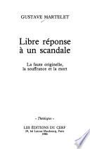 Libre réponse à un scandale