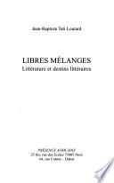 Libres mélanges