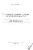 Licensing and Regulatory Control of Nuclear Installations