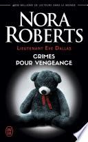 Lieutenant Eve Dallas (Tome 37,5) - Crimes pour vengeance