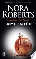 Lieutenant Eve Dallas (Tome 39) - Crime en fête