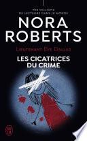 Lieutenant Eve Dallas (Tome 54) - Les cicatrices du crime