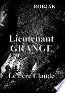 Lieutenant Grange - Le Père Claude