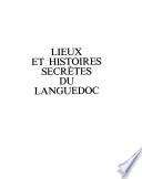 Lieux et histoires secrètes du Languedoc