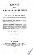 Ligue des nobles et des prêtres contre les peuples et les rois...