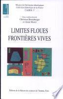 Limites floues, frontières vives