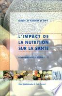 Limpact de la nutrition sur la sant. Dveloppements rcents - 3