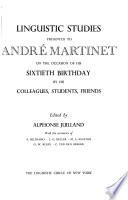 Linguistic Studies Presented to André Martinet on the Occasion of His Sixtieth Birthday