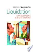 Liquidation - Emmanuel Macron et le saint-simonisme