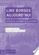 Lire Borges aujourd’hui