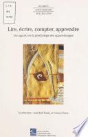 Lire, écrire, compter, apprendre : Les Apports de la psychologie des apprentissages