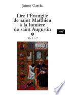 Lire l'Évangile de saint Matthieu à la lumière de saint Augustin, 1